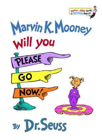 Dr. Seuss's Classic: Marvin K. Mooney, Time to Go!